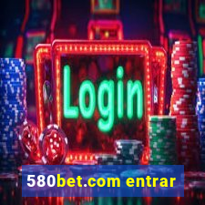 580bet.com entrar